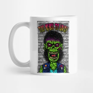 Too rebel to live! Mug